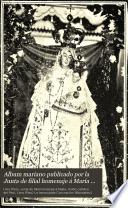 Album mariano publicado por la Junta de filial homenaje á María bajo los auspicios del Real monasterio de la Inmaculada Concepción de Lima y por iniciativa de la Unión católica del Perú
