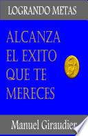 Alcanza el Éxito que te mereces