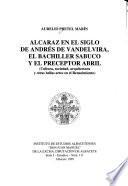 Alcaraz en el siglo de Andrés de Vandelvira, el bachiller Sabuco y el preceptor Abril