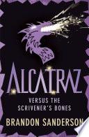 Alcatraz versus the Scrivener's Bones