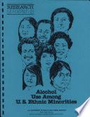 Alcohol Use Among U. S. Ethnic Minorities