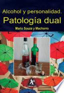 Alcohol y personalidad. Patología dual