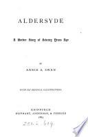 Aldersyde. A Border Story of Seventy Years Ago