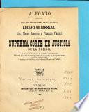 Alegato producido por los defensores del indiciado Adolfo Villarreal, lics. Manuel Lombardo y Victoriano Pimentel, ante la Suprema Corte de Justicia de la Nacion