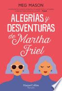 Alegrías y desventuras de Martha Friel