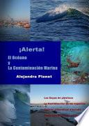 Alerta. El Océano y La Contaminación Marina