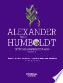 Alexander Von Humboldt: Estudios Humboldtianos.