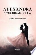 Alexandra. Oscuridad y luz