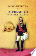 Alfonso XII y la corona maldita
