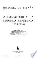 Alfonso XIII y la Segunda República (1898-1936)