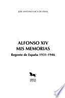 Alfonso XIV, mis memorias