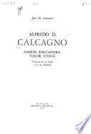 Alfredo D. Calcagno, pasión educadora, valor cívico