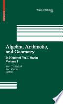 Algebra, Arithmetic, and Geometry