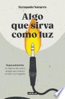 Algo que sirva como luz