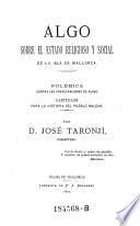 Algo sobre el estado religioso y social de la isla de Mallorca. Polemica contra las preocupaciones de clase. Capitulos para la historia del pueblo Balear