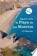 Alguien ronda la Playa de los Muertos