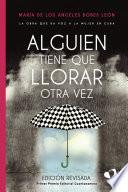 Alguien tiene que llorar otra vez. Edición revisada