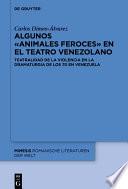 Algunos «animales feroces» en el teatro venezolano