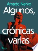 Algunos, crónicas varias