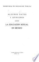 Algunos datos y opiniones sobre la educación sexual en México