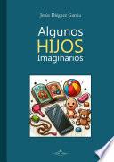 Algunos Hijos Imaginarios