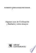 Algunos usos de civilización y barbarie y otros ensayos