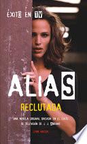 Alias 1 Reclutada