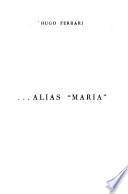 ... Alias María.