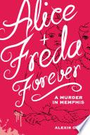 Alice + Freda Forever