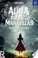 Alicia en el país de las maravillas para estudiantes de español. Nivel A1-A2. Principiantes.