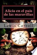Alicia En El Pais de Las Maravillas (Spanish Edition)