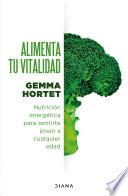 Alimenta tu vitalidad (Edición mexicana)