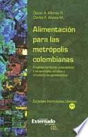 Alimentación para las metrópolis colombianas. Fragilidad territorial, vulnerabilidad a las anomalías del clima y circulación de agroalimentos