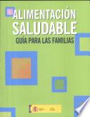 Alimentación saludable. Guía para las familias