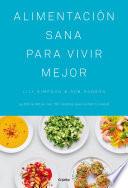Alimentación sana para vivir mejor / The Detox Kitchen Bible