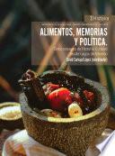 Alimentos, memorias y política