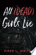 All (Dead) Girls Lie