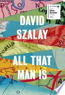 All that Man is