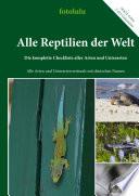 Alle Reptilien der Welt