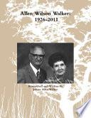 Allen Wilson Walker: 1926-2011
