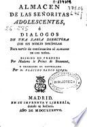 Almacen de las señoritas adolescentes, ó Dialogos de una sabia directora con sus nobles discípulas ...