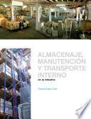 Almacenaje, manutención y trasporte interno en la industria
