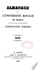 Almanach de l'Universite Royale de France, et des Divers Etablissements d'Instruction Publique