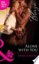 Alone With You (Made in Montana, Book 7) (Mills & Boon Blaze)