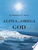 Alpha and Omega God