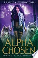 Alpha, Chosen