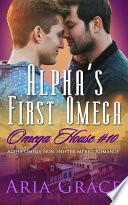Alpha's First Omega: A Non Shifter Alpha Omega Mpreg Romance