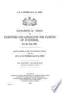 Alphabetical index of patentees and applicants for patents of invention, by B. Woodcroft