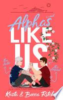 Alphas Like Us