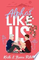 Alphas Like Us (Special Edition)